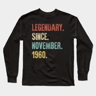 Retro Vintage 60th Birthday Legendary Since November 1960 Long Sleeve T-Shirt